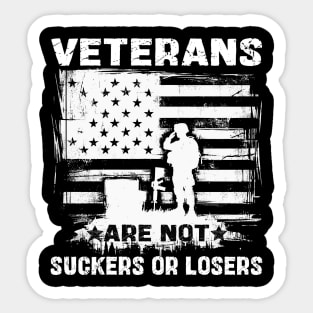 Veterans Are Not Suckers Or Losers Sticker